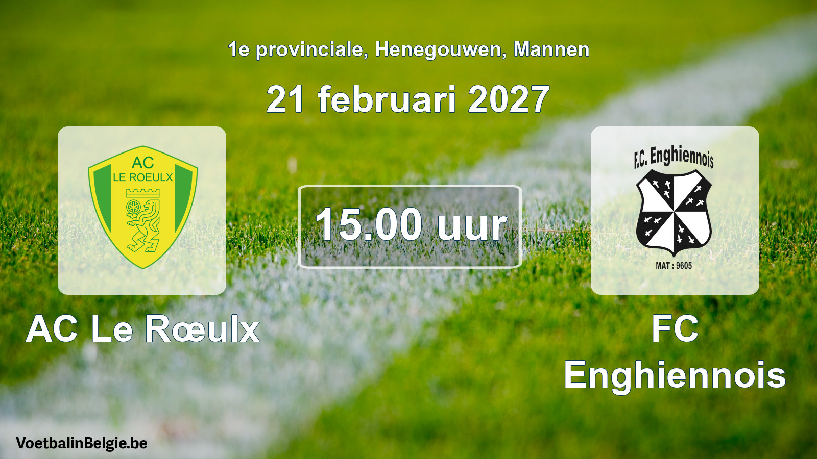Geplande wedstrijd mannenvoetbal: AC Le Rœulx - FC Enghiennois (21 februari 2027)