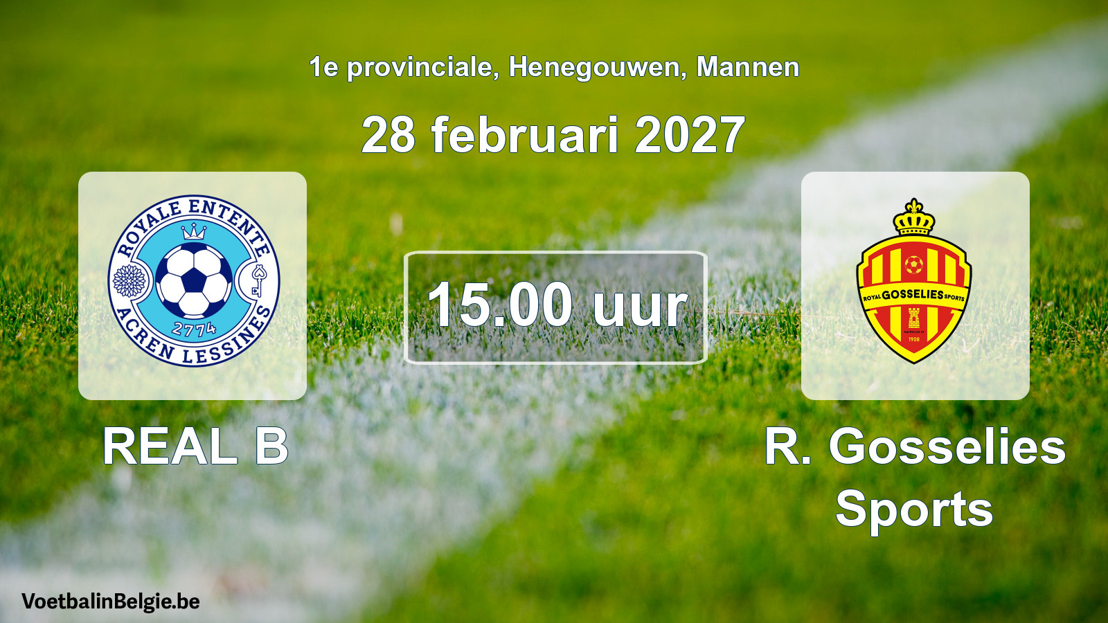 Geplande wedstrijd mannenvoetbal: REAL B - R. Gosselies Sports (28 februari 2027)