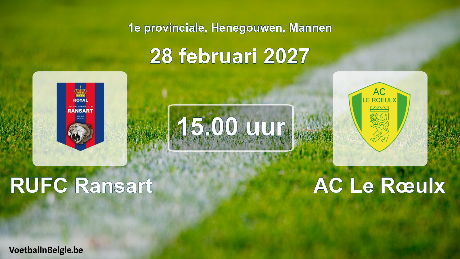 Geplande wedstrijd mannenvoetbal: RUFC Ransart - AC Le Rœulx (28 februari 2027)