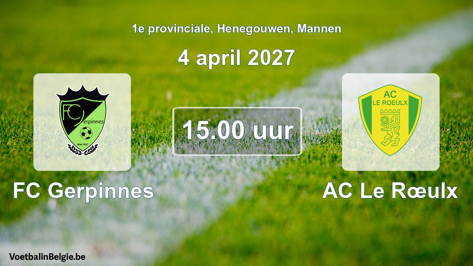 Geplande wedstrijd mannenvoetbal: FC Gerpinnes - AC Le Rœulx (4 april 2027)