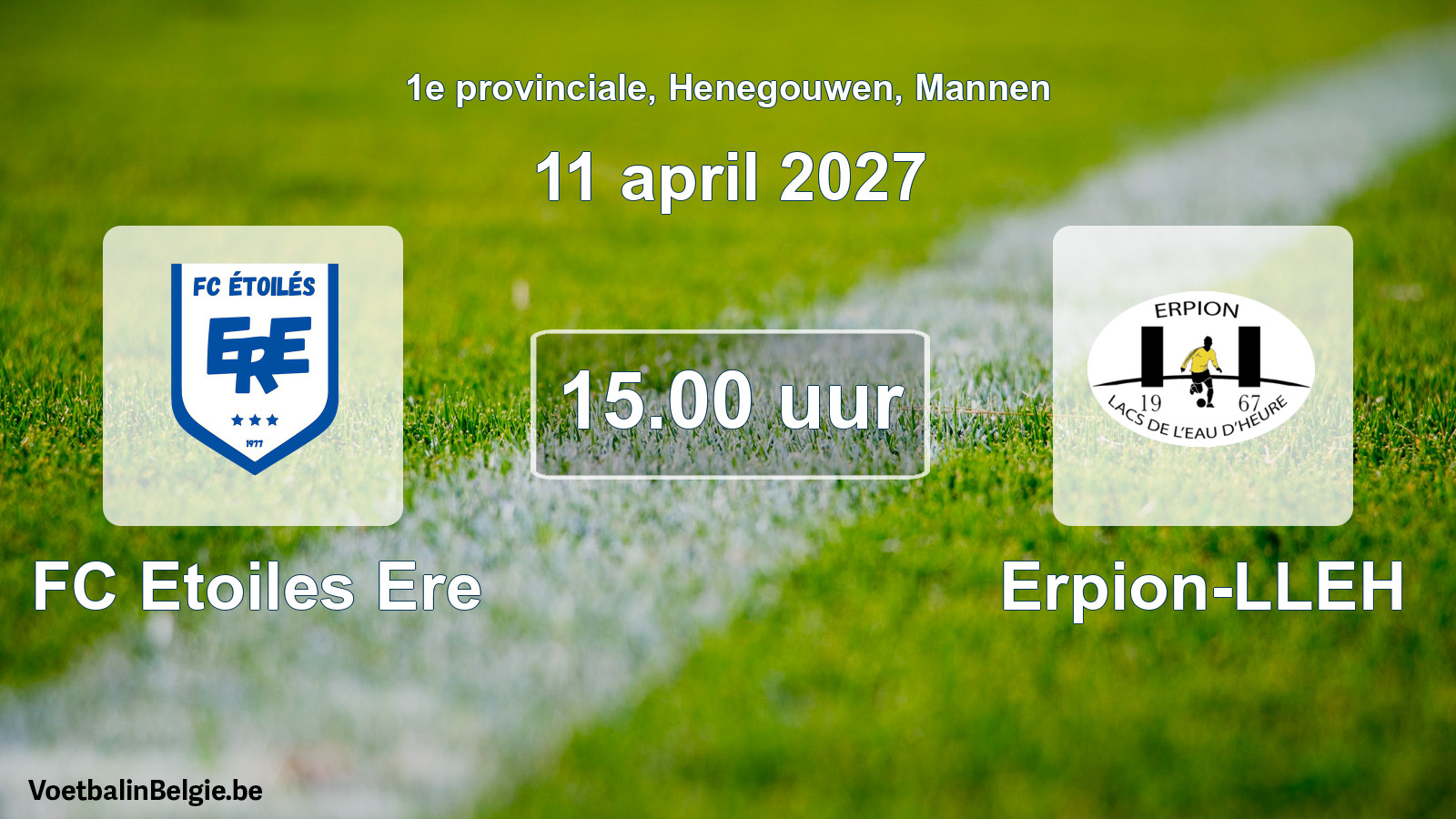 Geplande wedstrijd mannenvoetbal: FC Etoiles Ere - Erpion-LLEH (11 april 2027)
