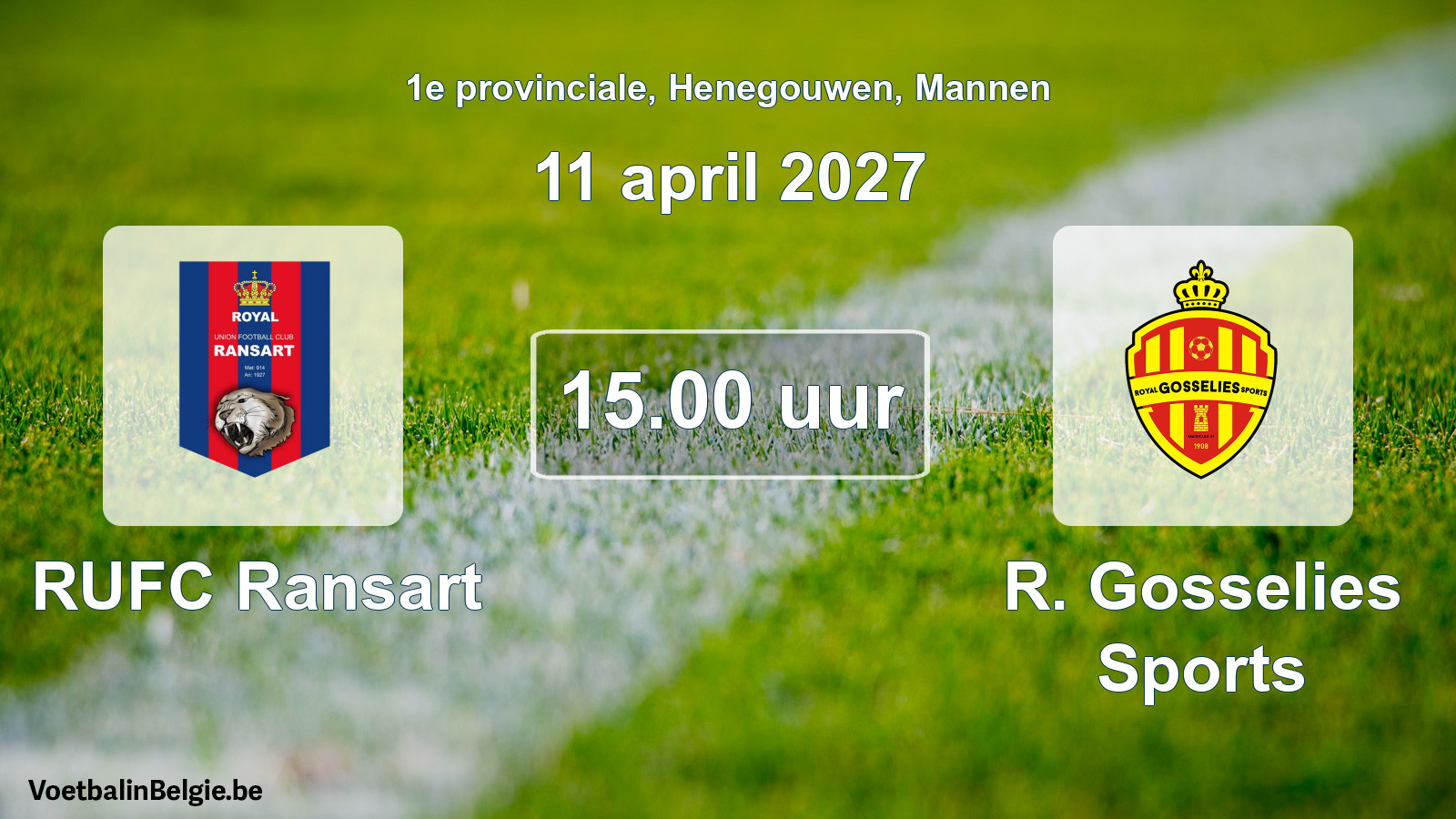 Geplande wedstrijd mannenvoetbal: RUFC Ransart - R. Gosselies Sports (11 april 2027)