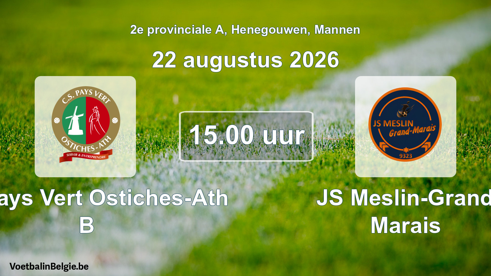 Geplande wedstrijd mannenvoetbal: CS Pays Vert Ostiches-Ath B - JS Meslin-Grand Marais (22 augustus 2026)