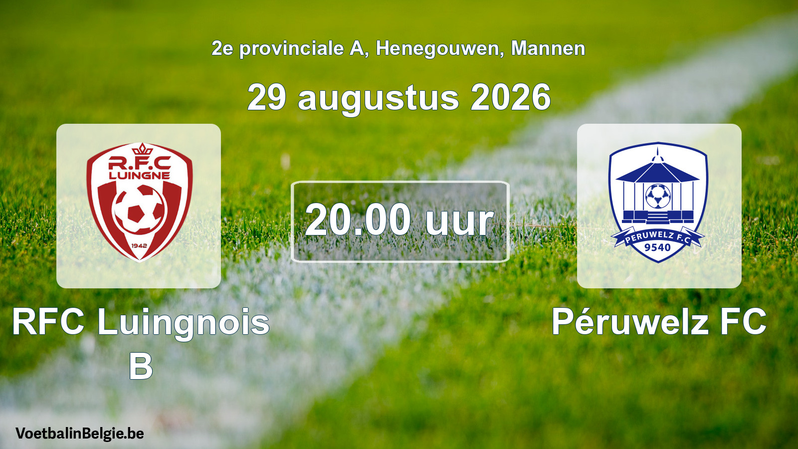 Geplande wedstrijd mannenvoetbal: RFC Luingnois B - Péruwelz FC (29 augustus 2026)