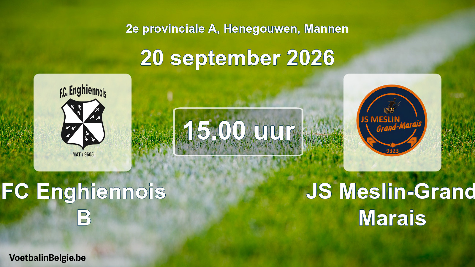 Geplande wedstrijd mannenvoetbal: FC Enghiennois B - JS Meslin-Grand Marais (20 september 2026)