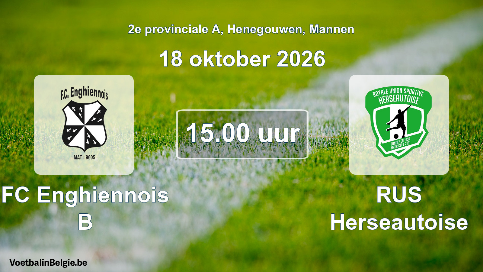Geplande wedstrijd mannenvoetbal: FC Enghiennois B - RUS Herseautoise (18 oktober 2026)