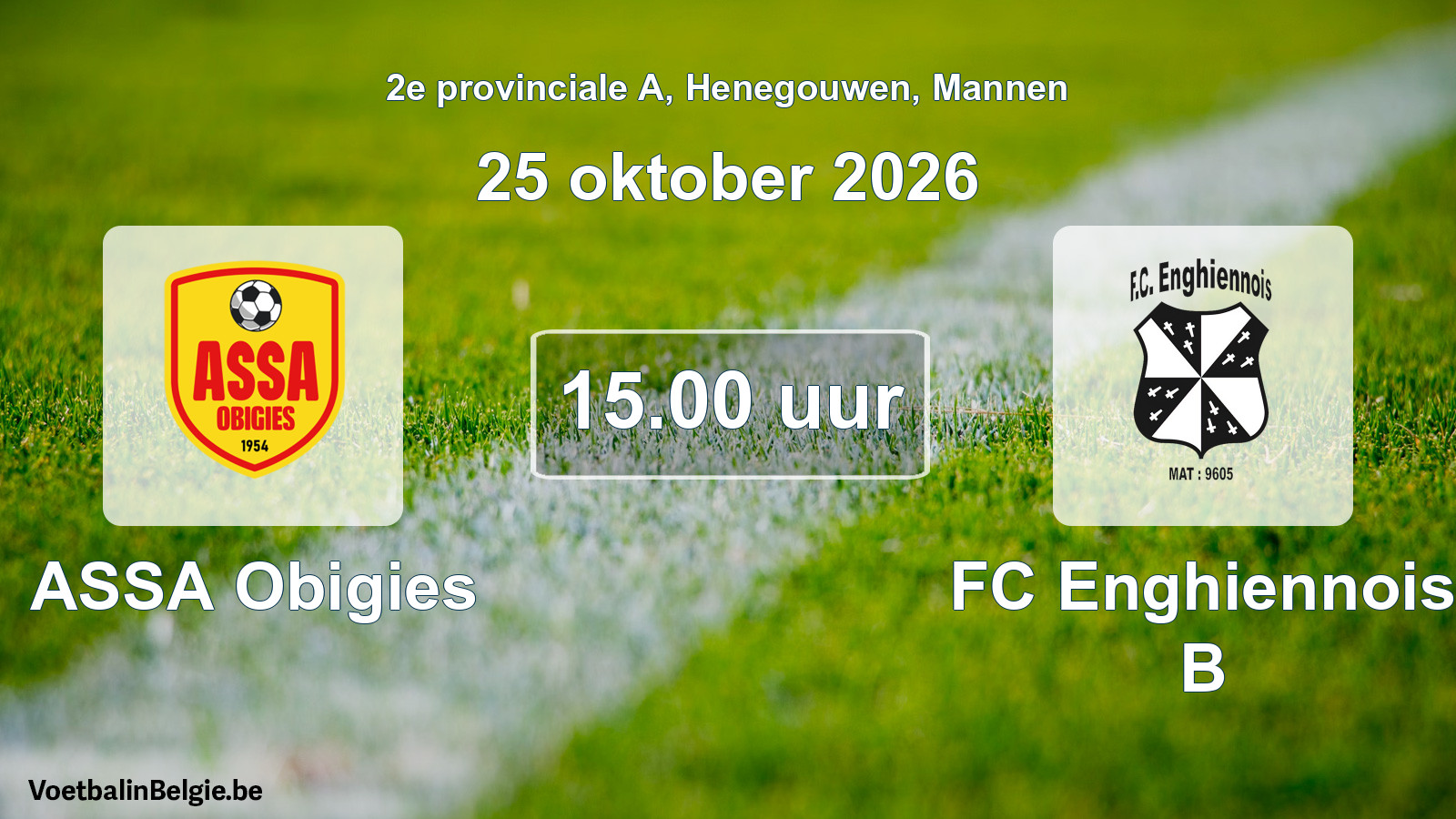 Geplande wedstrijd mannenvoetbal: ASSA Obigies - FC Enghiennois B (25 oktober 2026)