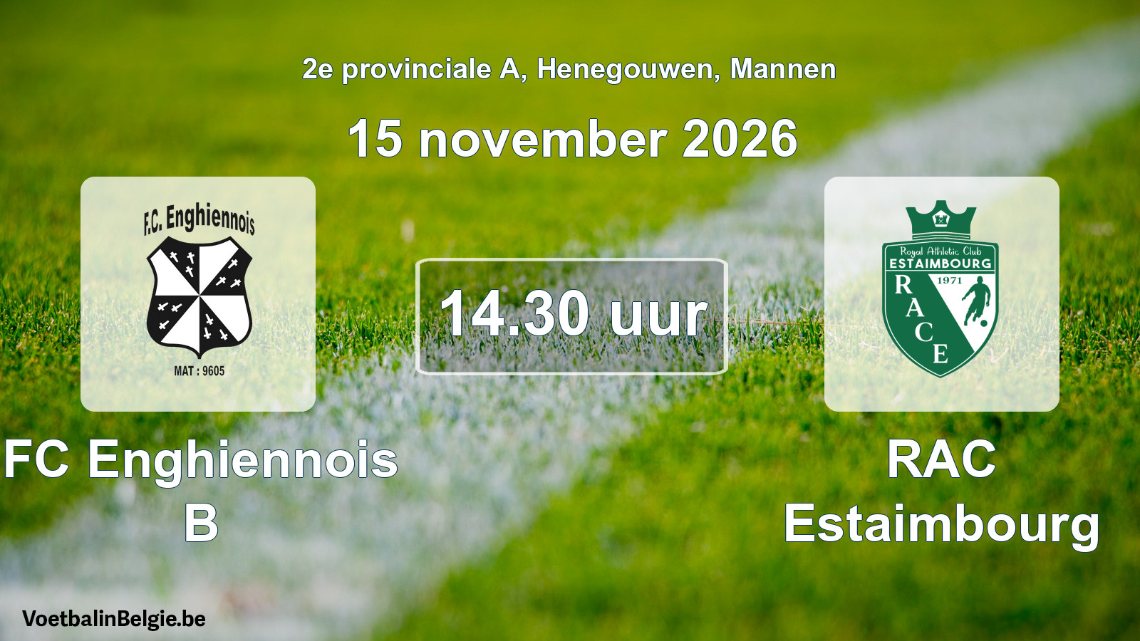 Match prévu football hommes: FC Enghiennois B - RAC Estaimbourg (15 novembre 2026)