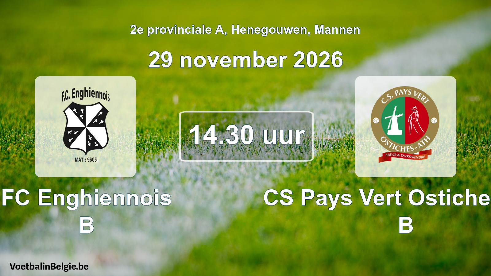 Geplande wedstrijd mannenvoetbal: FC Enghiennois B - CS Pays Vert Ostiches-Ath B (29 november 2026)