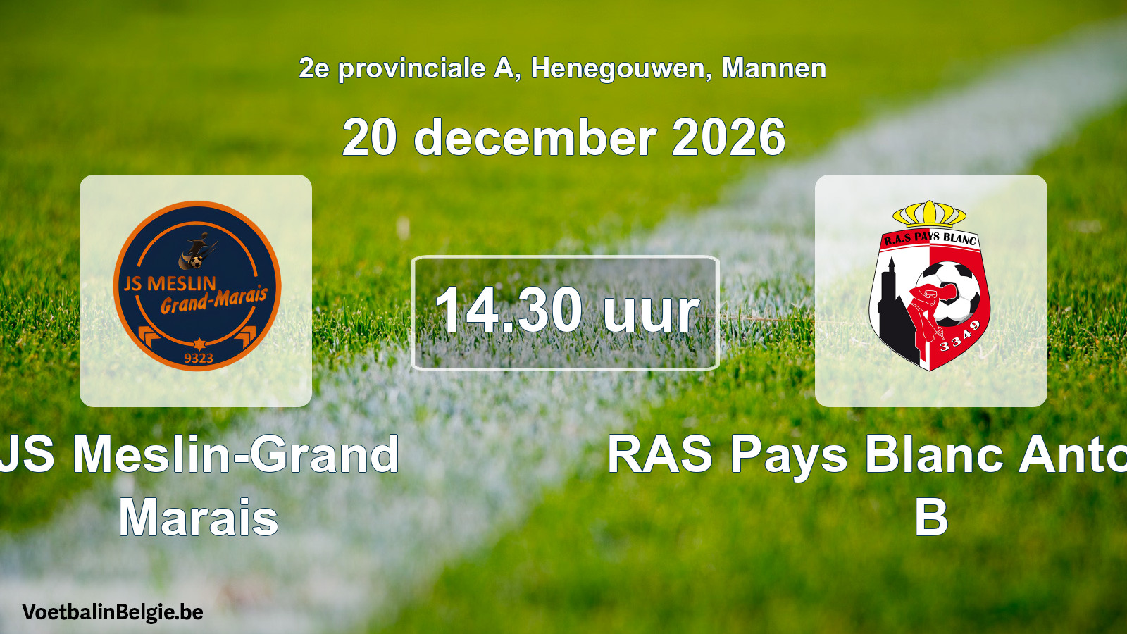 Geplande wedstrijd mannenvoetbal: JS Meslin-Grand Marais - RAS Pays Blanc Antoinien B (20 december 2026)