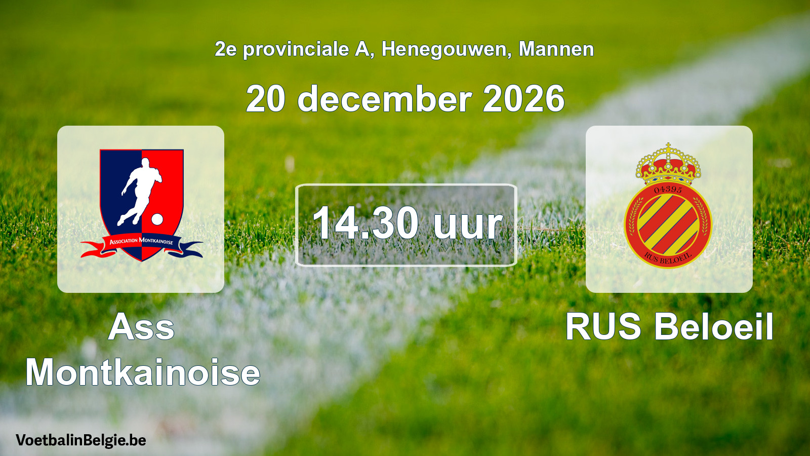 Match prévu football hommes: Ass Montkainoise - RUS Beloeil (20 décembre 2026)