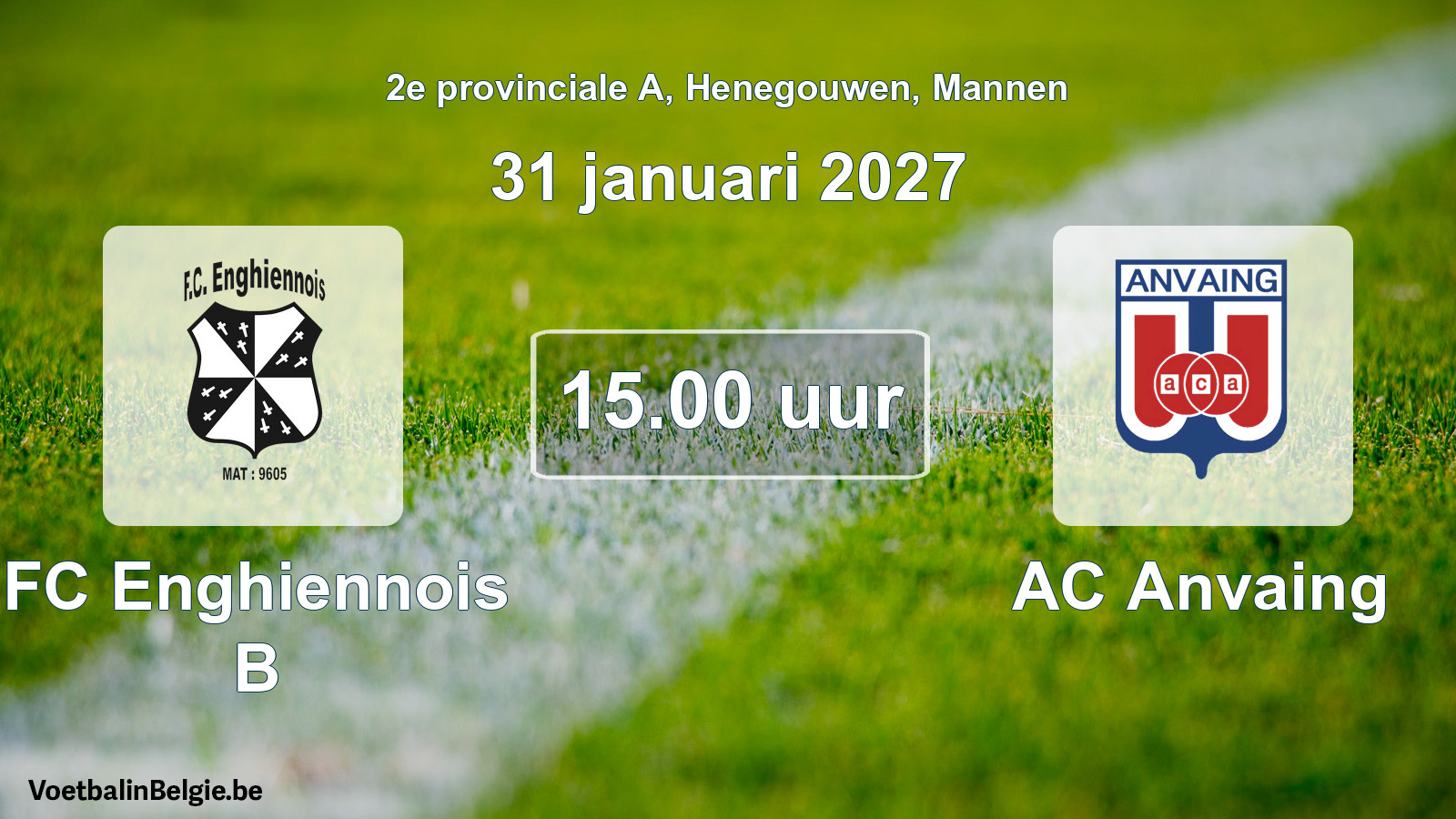 Geplande wedstrijd mannenvoetbal: FC Enghiennois B - AC Anvaing (31 januari 2027)