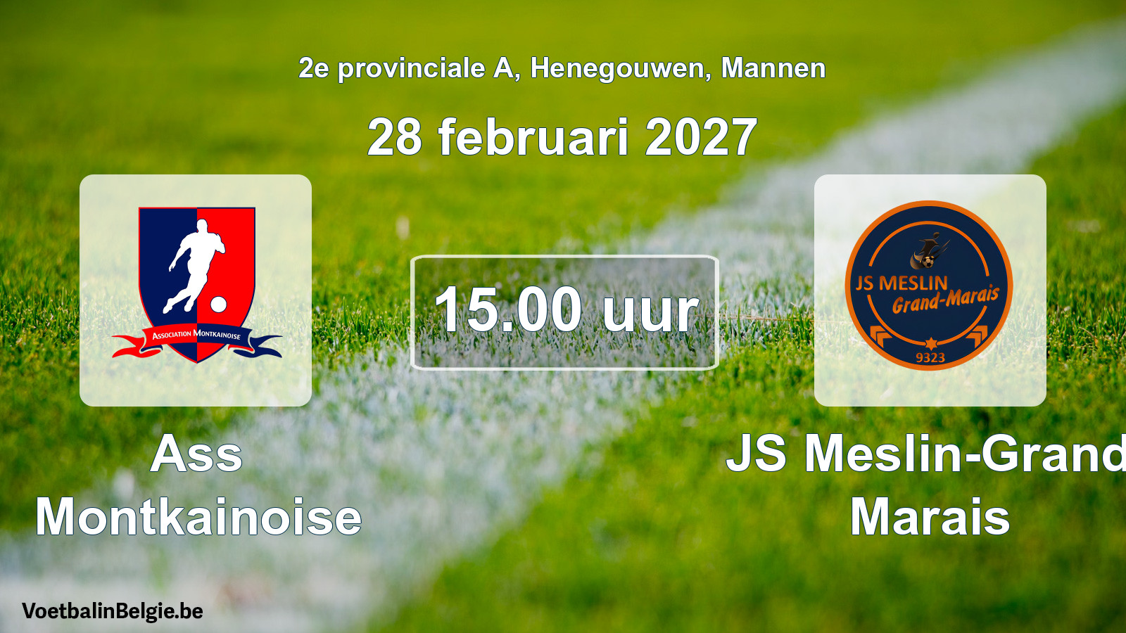 Geplande wedstrijd mannenvoetbal: Ass Montkainoise - JS Meslin-Grand Marais (28 februari 2027)