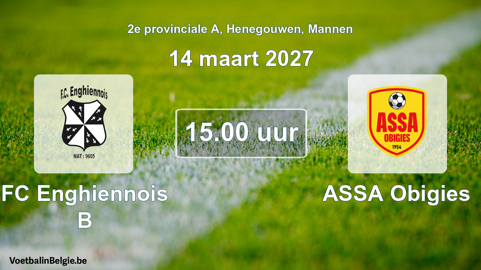 Match prévu football hommes: FC Enghiennois B - ASSA Obigies (14 mars 2027)