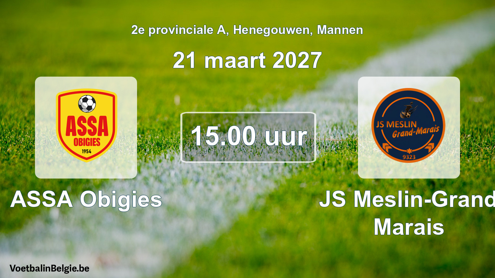Geplande wedstrijd mannenvoetbal: ASSA Obigies - JS Meslin-Grand Marais (21 maart 2027)