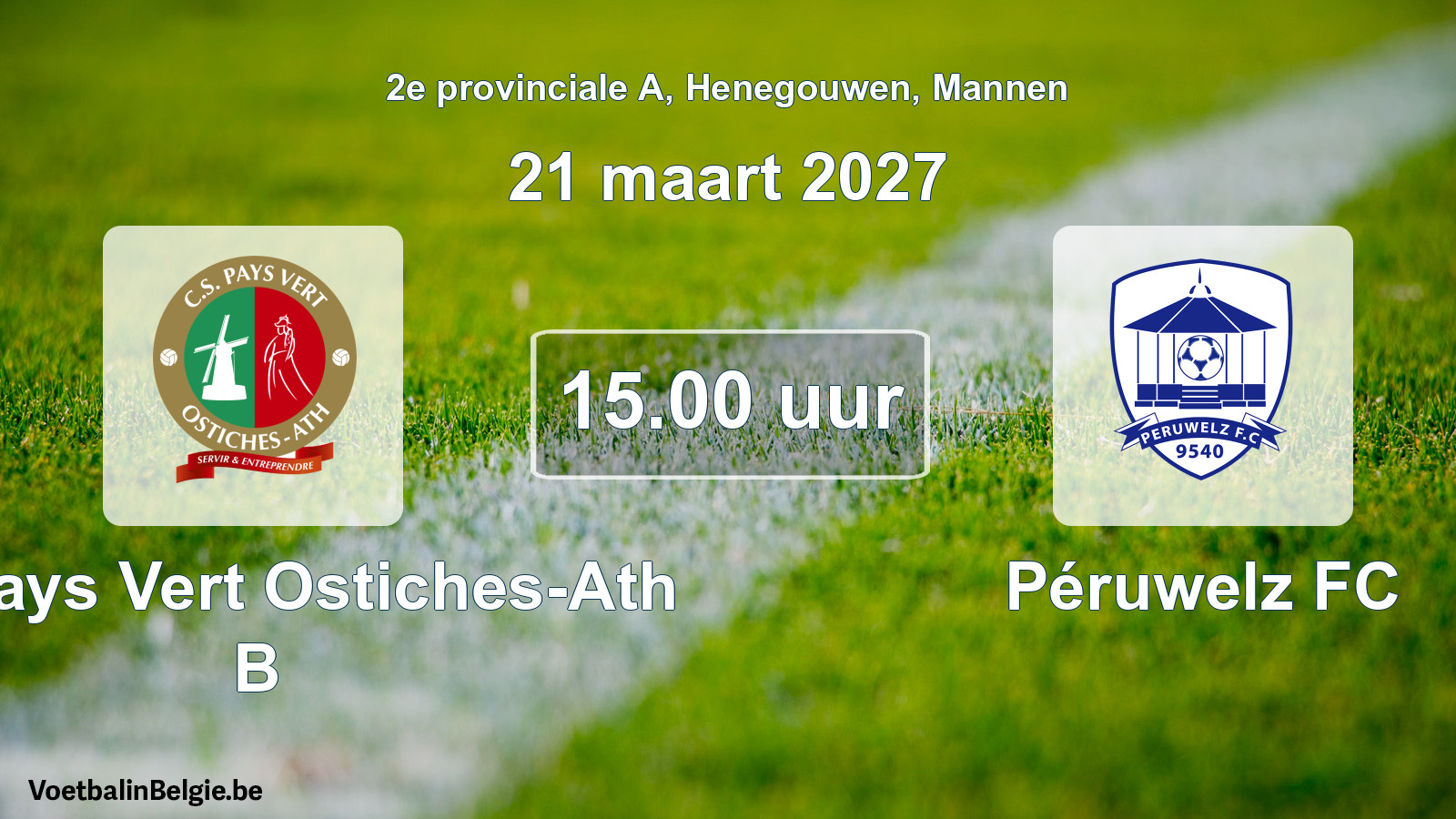 Match prévu football hommes: CS Pays Vert Ostiches-Ath B - Péruwelz FC (21 mars 2027)
