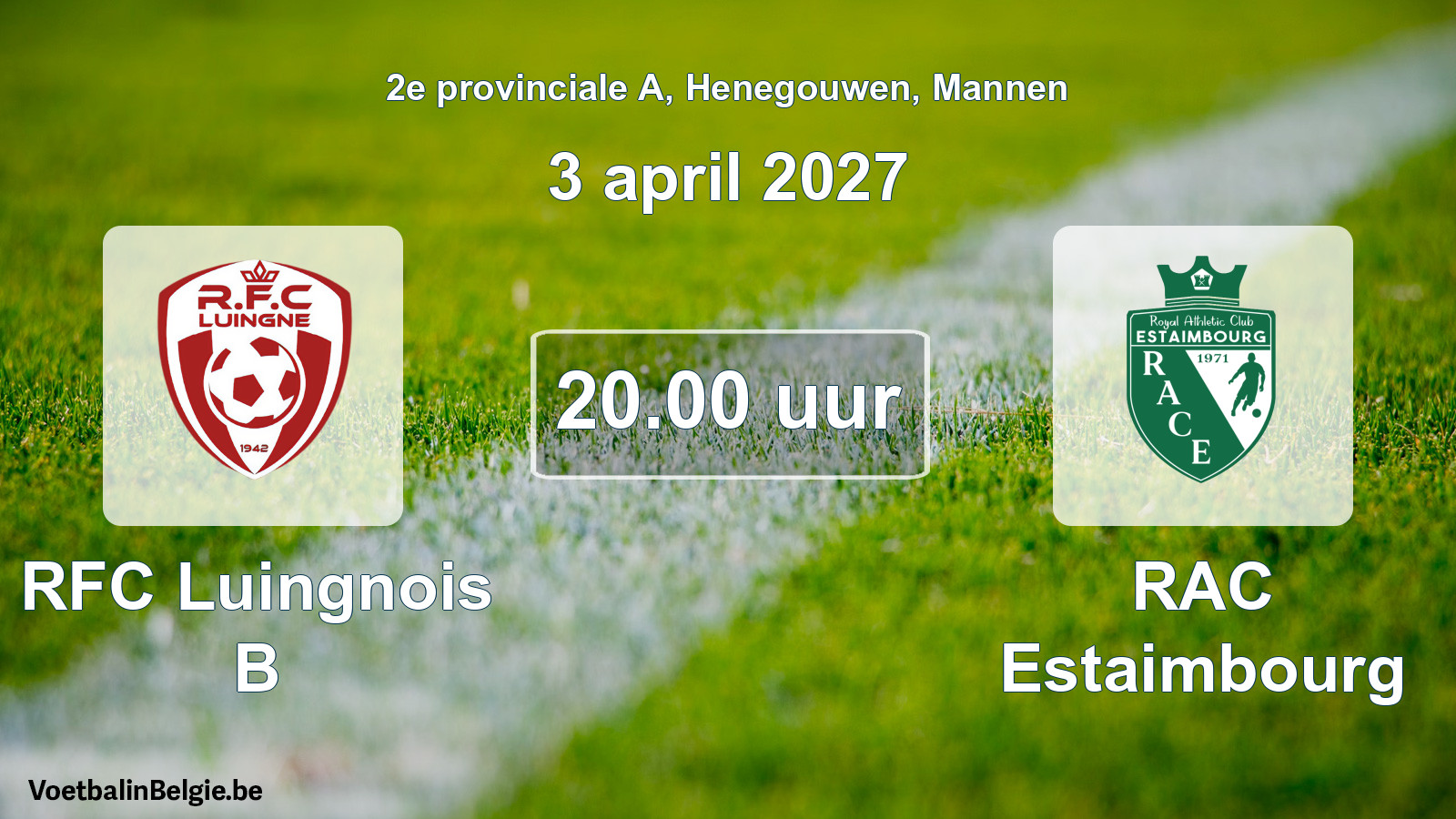 Match prévu football hommes: RFC Luingnois B - RAC Estaimbourg (3 avril 2027)