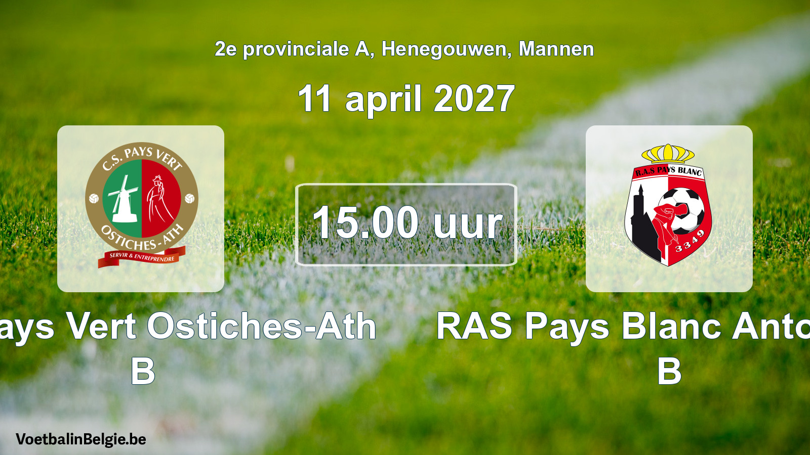 Geplande wedstrijd mannenvoetbal: CS Pays Vert Ostiches-Ath B - RAS Pays Blanc Antoinien B (11 april 2027)