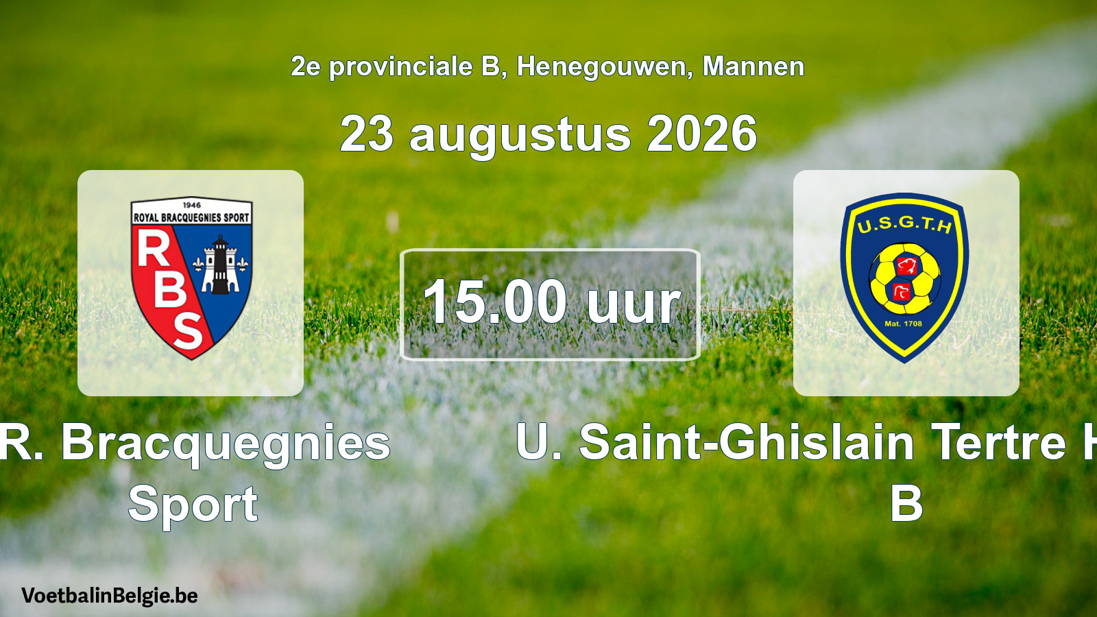 Geplande wedstrijd mannenvoetbal: R. Bracquegnies Sport - U. Saint-Ghislain Tertre Hautrage B (23 augustus 2026)