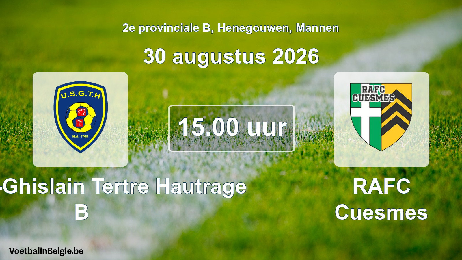 Geplande wedstrijd mannenvoetbal: U. Saint-Ghislain Tertre Hautrage B - RAFC Cuesmes (30 augustus 2026)