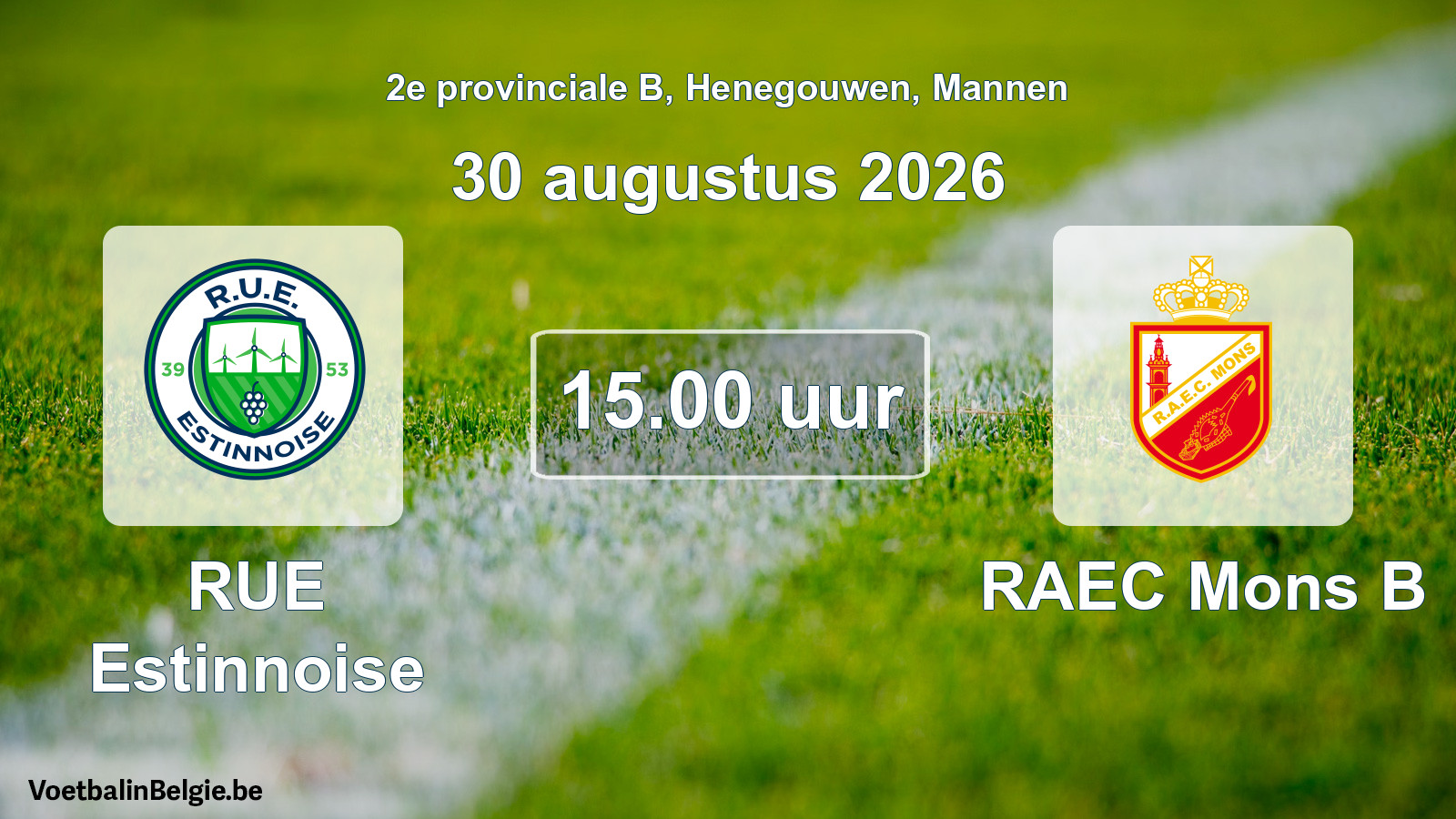 Geplande wedstrijd mannenvoetbal: RUE Estinnoise - RAEC Mons B (30 augustus 2026)