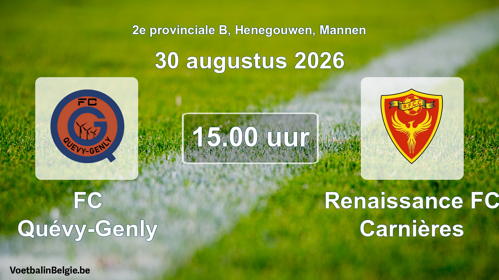 Geplande wedstrijd mannenvoetbal: FC Quévy-Genly - Renaissance FC Carnières (30 augustus 2026)