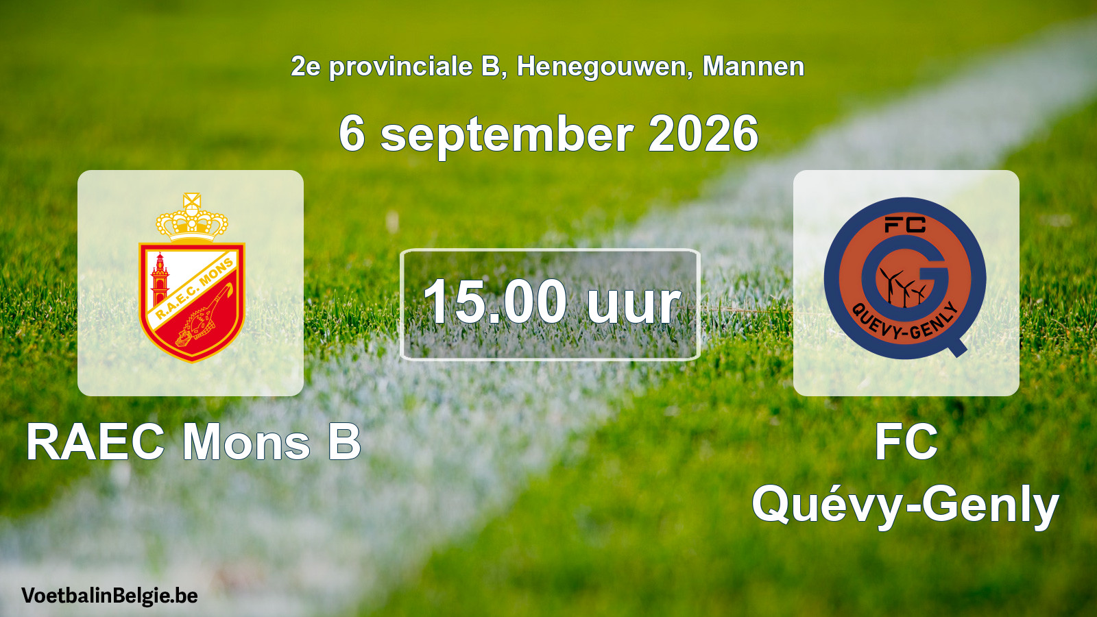 Geplande wedstrijd mannenvoetbal: RAEC Mons B - FC Quévy-Genly (6 september 2026)
