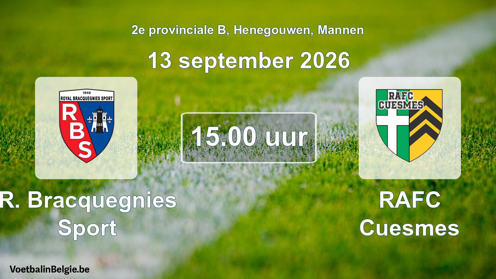 Geplande wedstrijd mannenvoetbal: R. Bracquegnies Sport - RAFC Cuesmes (13 september 2026)