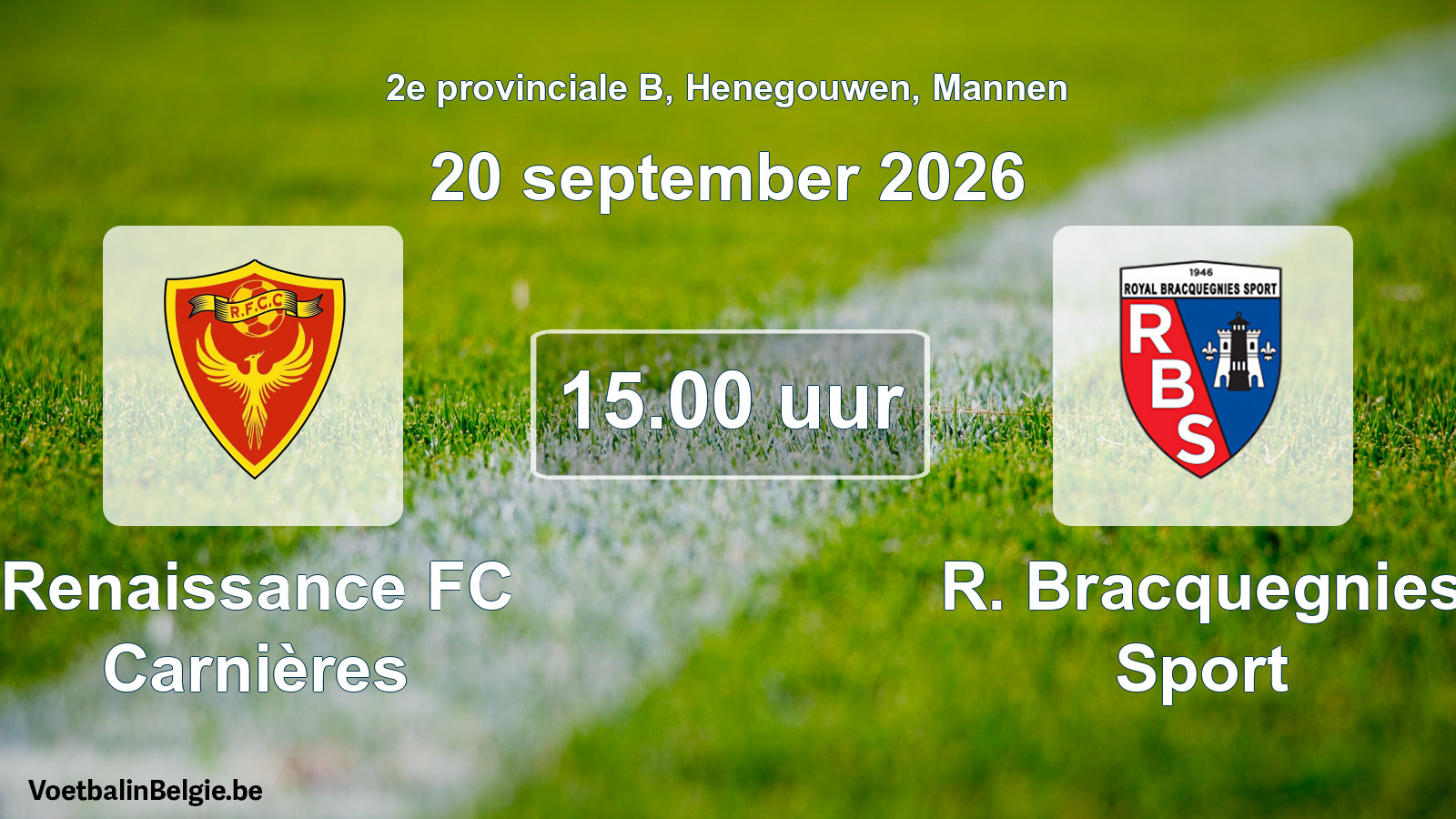 Match prévu football hommes: Renaissance FC Carnières - R. Bracquegnies Sport (20 septembre 2026)