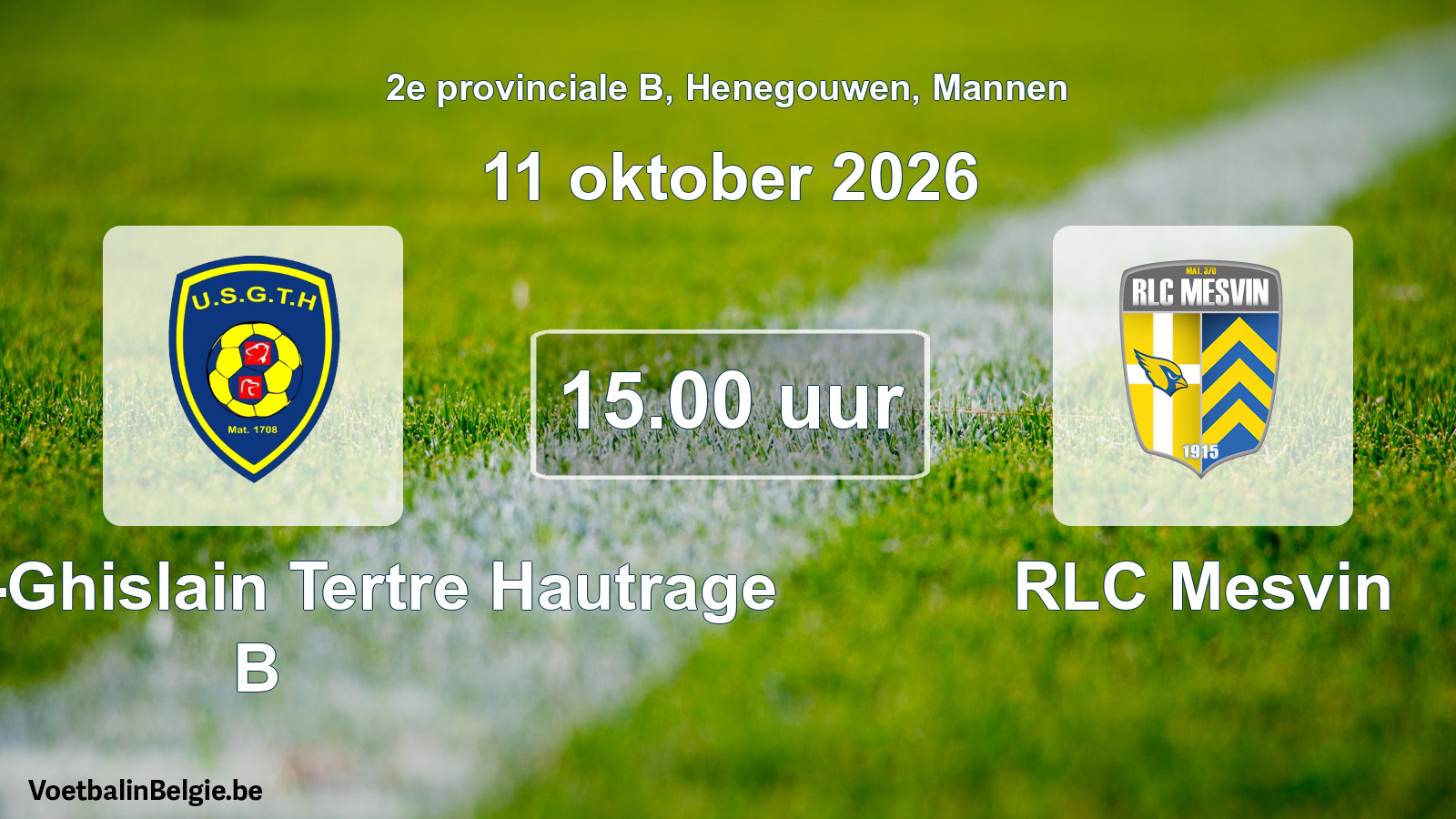 Geplande wedstrijd mannenvoetbal: U. Saint-Ghislain Tertre Hautrage B - RLC Mesvin (11 oktober 2026)