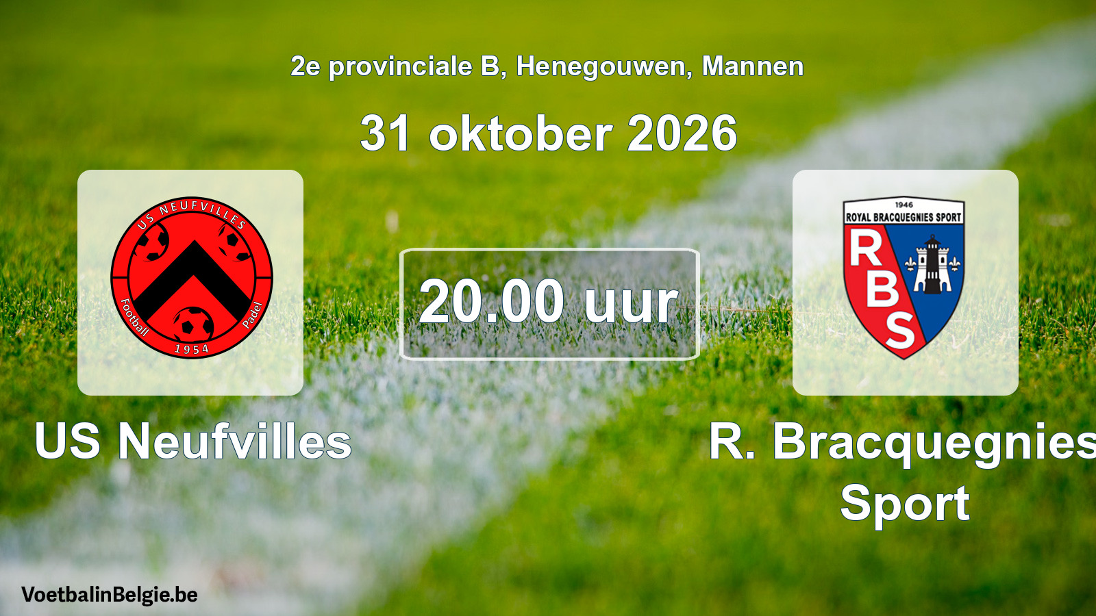 Geplande wedstrijd mannenvoetbal: US Neufvilles - R. Bracquegnies Sport (31 oktober 2026)