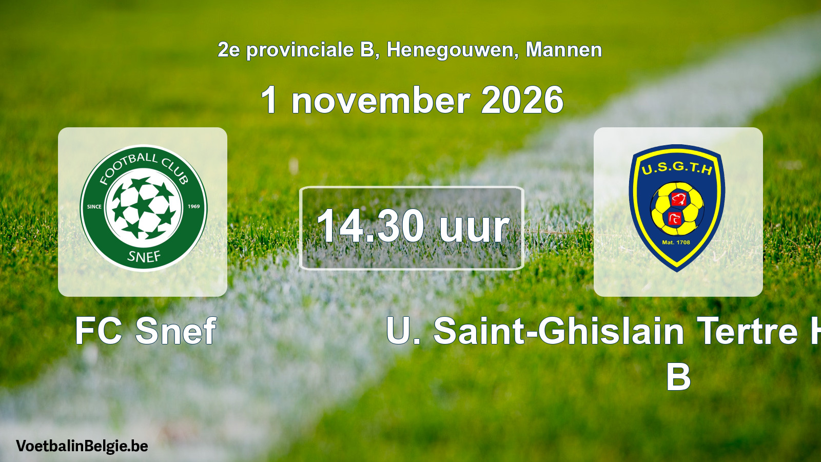 Match prévu football hommes: FC Snef - U. Saint-Ghislain Tertre Hautrage B (1 novembre 2026)