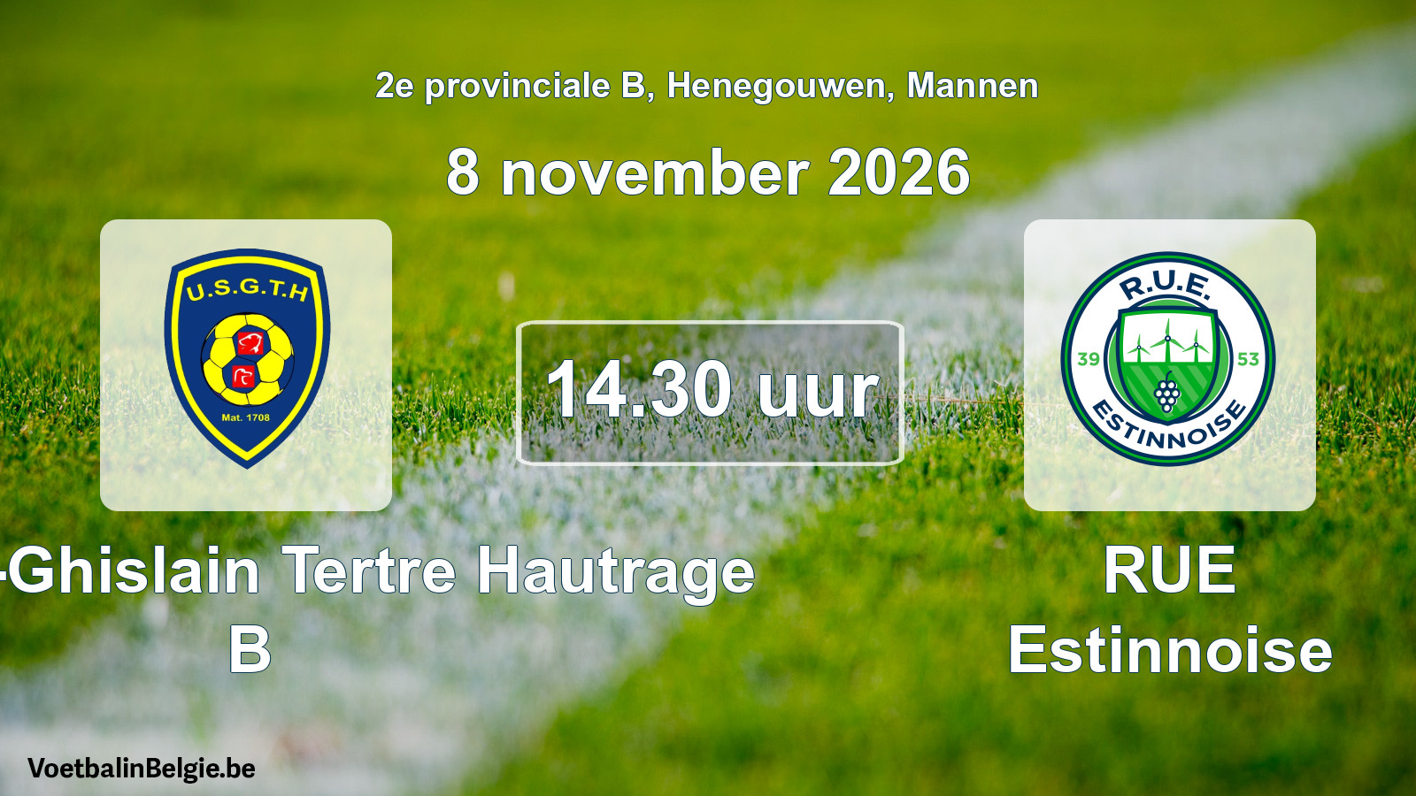 Geplande wedstrijd mannenvoetbal: U. Saint-Ghislain Tertre Hautrage B - RUE Estinnoise (8 november 2026)