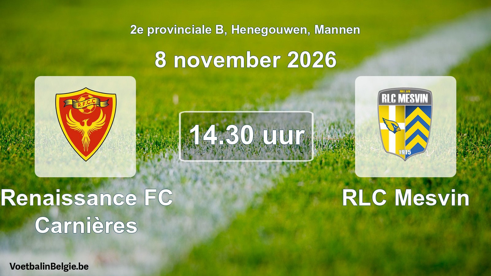Match prévu football hommes: Renaissance FC Carnières - RLC Mesvin (8 novembre 2026)