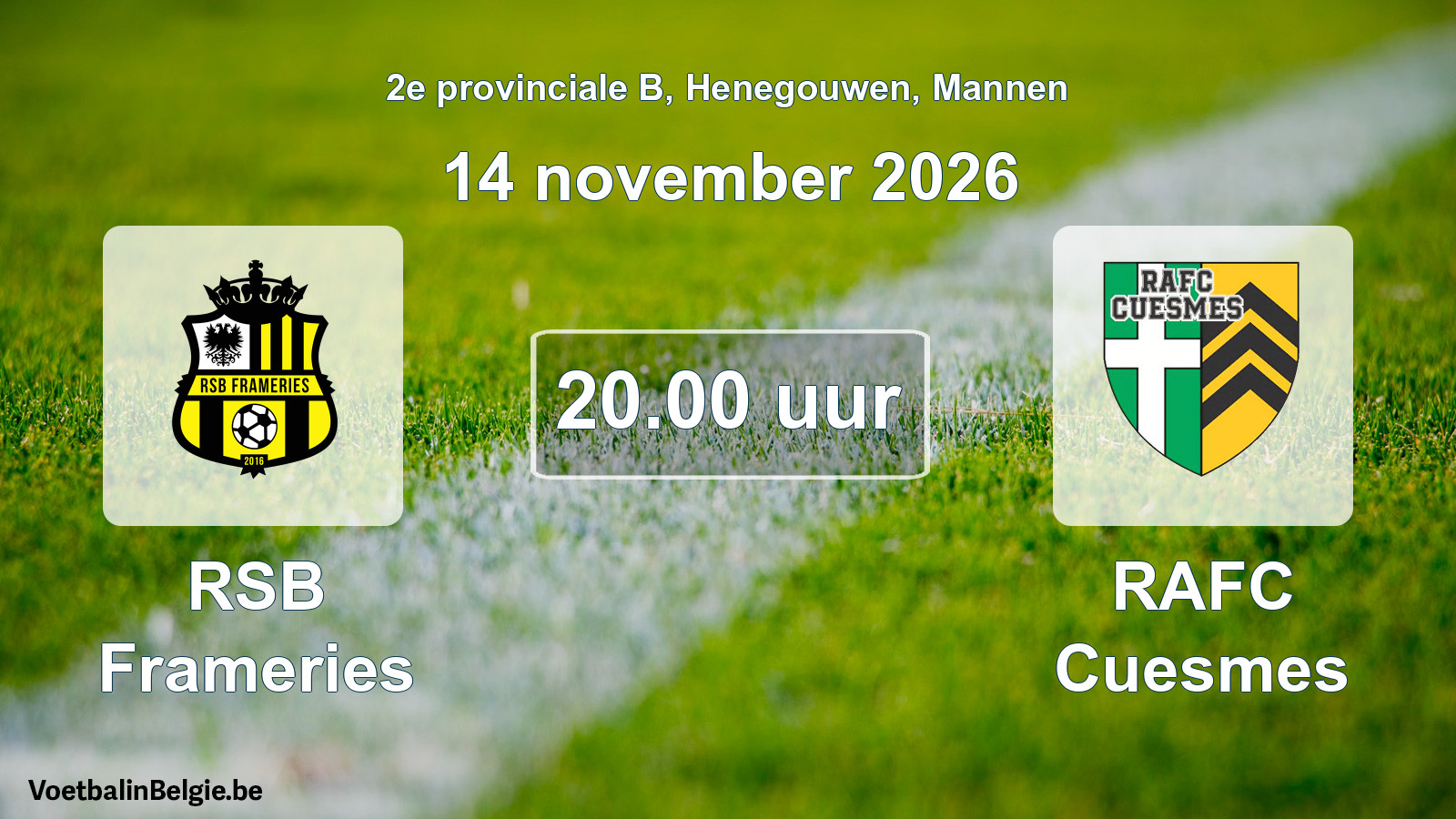 Match prévu football hommes: RSB Frameries - RAFC Cuesmes (14 novembre 2026)