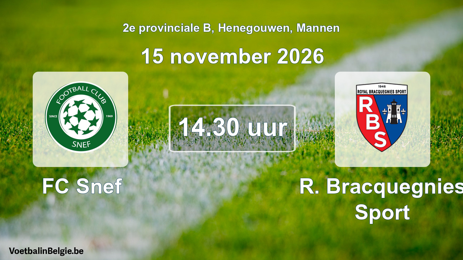 Geplande wedstrijd mannenvoetbal: FC Snef - R. Bracquegnies Sport (15 november 2026)