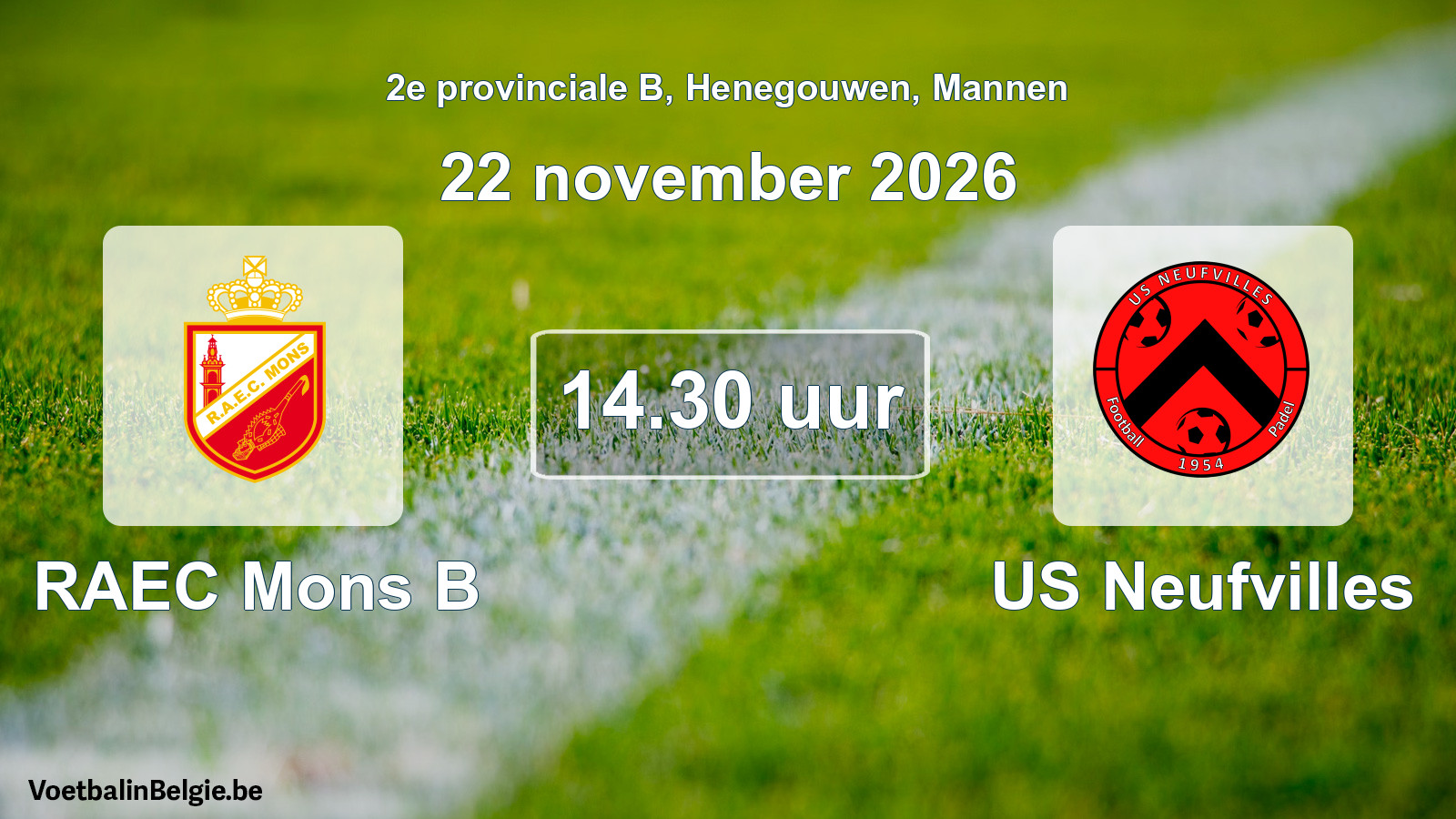 Geplande wedstrijd mannenvoetbal: RAEC Mons B - US Neufvilles (22 november 2026)