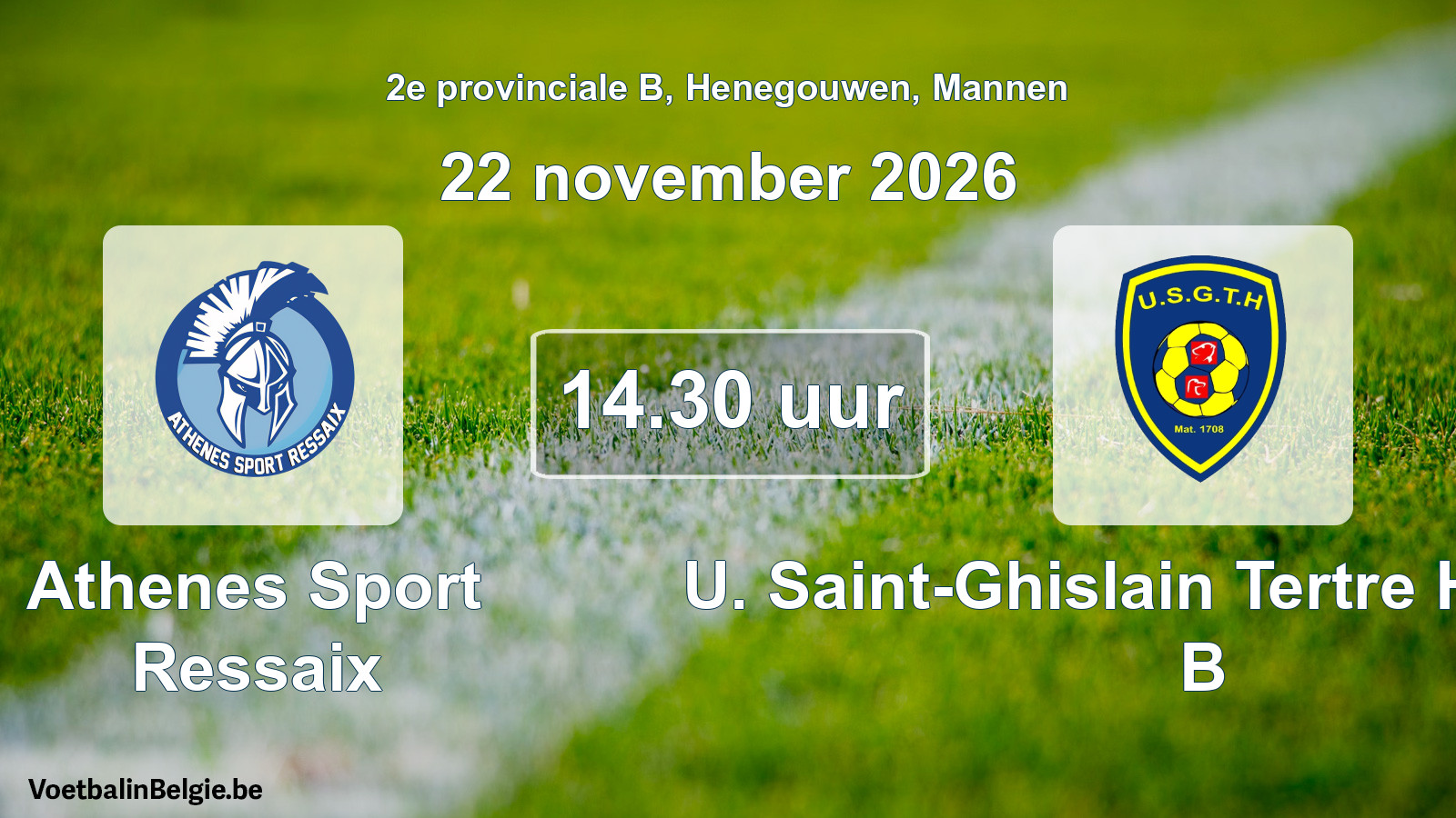 Geplande wedstrijd mannenvoetbal: Athenes Sport Ressaix - U. Saint-Ghislain Tertre Hautrage B (22 november 2026)