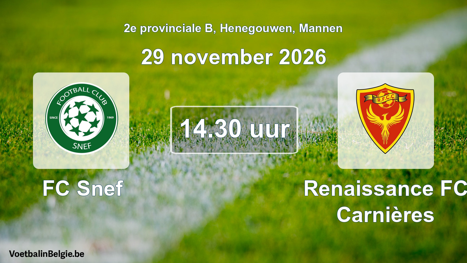 Geplande wedstrijd mannenvoetbal: FC Snef - Renaissance FC Carnières (29 november 2026)