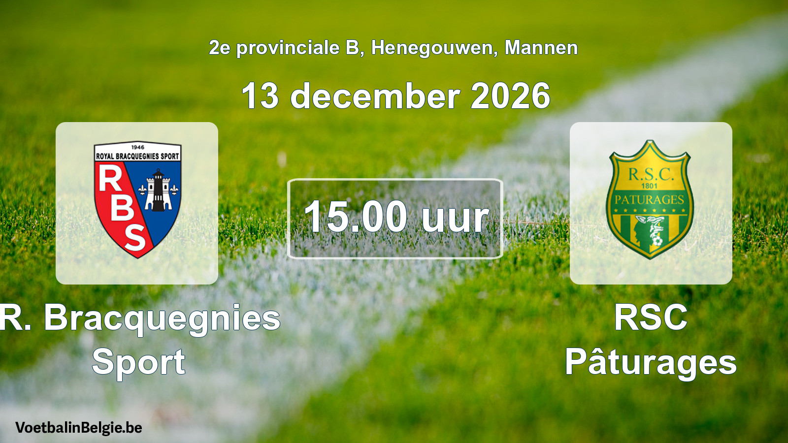 Geplande wedstrijd mannenvoetbal: R. Bracquegnies Sport - RSC Pâturages (13 december 2026)