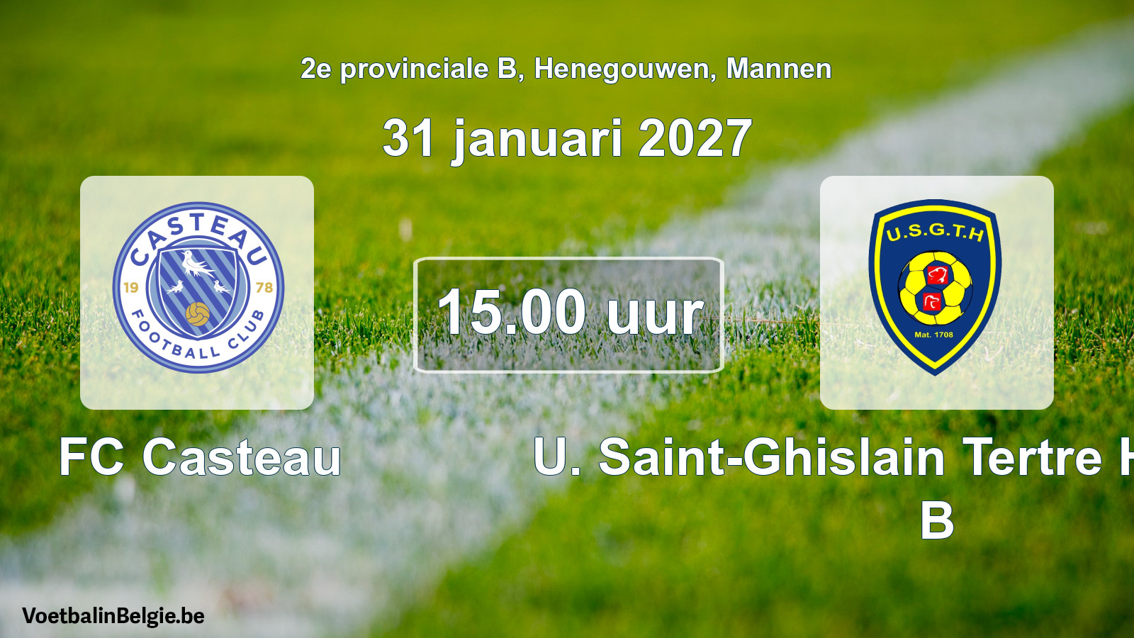Match prévu football hommes: FC Casteau - U. Saint-Ghislain Tertre Hautrage B (31 janvier 2027)
