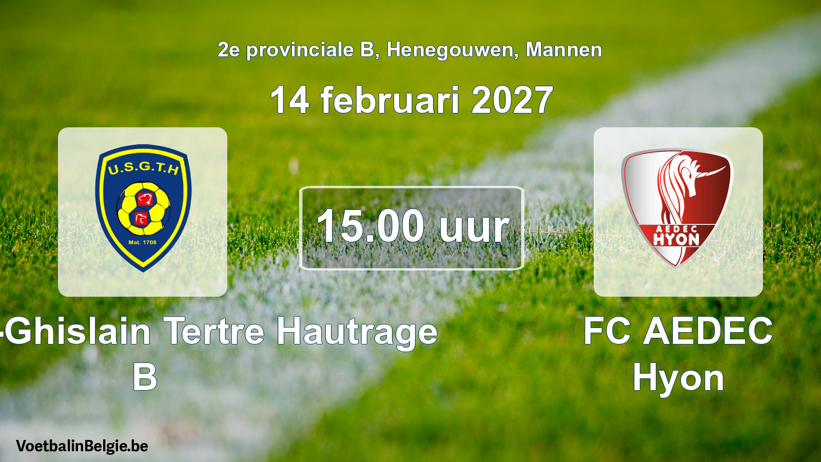 Geplande wedstrijd mannenvoetbal: U. Saint-Ghislain Tertre Hautrage B - FC AEDEC Hyon (14 februari 2027)