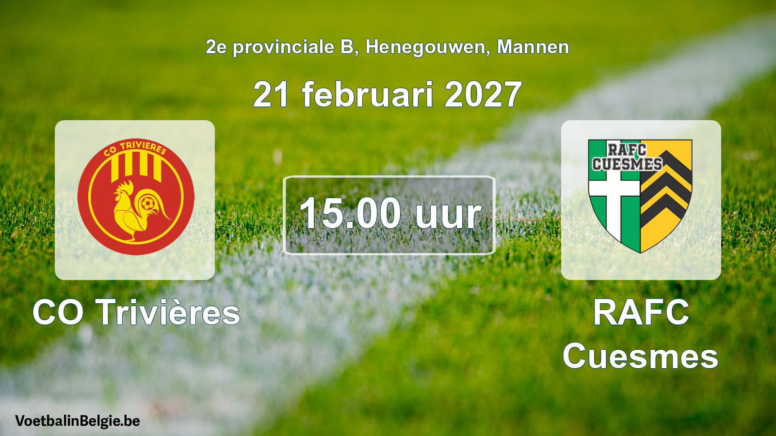 Match prévu football hommes: CO Trivières - RAFC Cuesmes (21 février 2027)