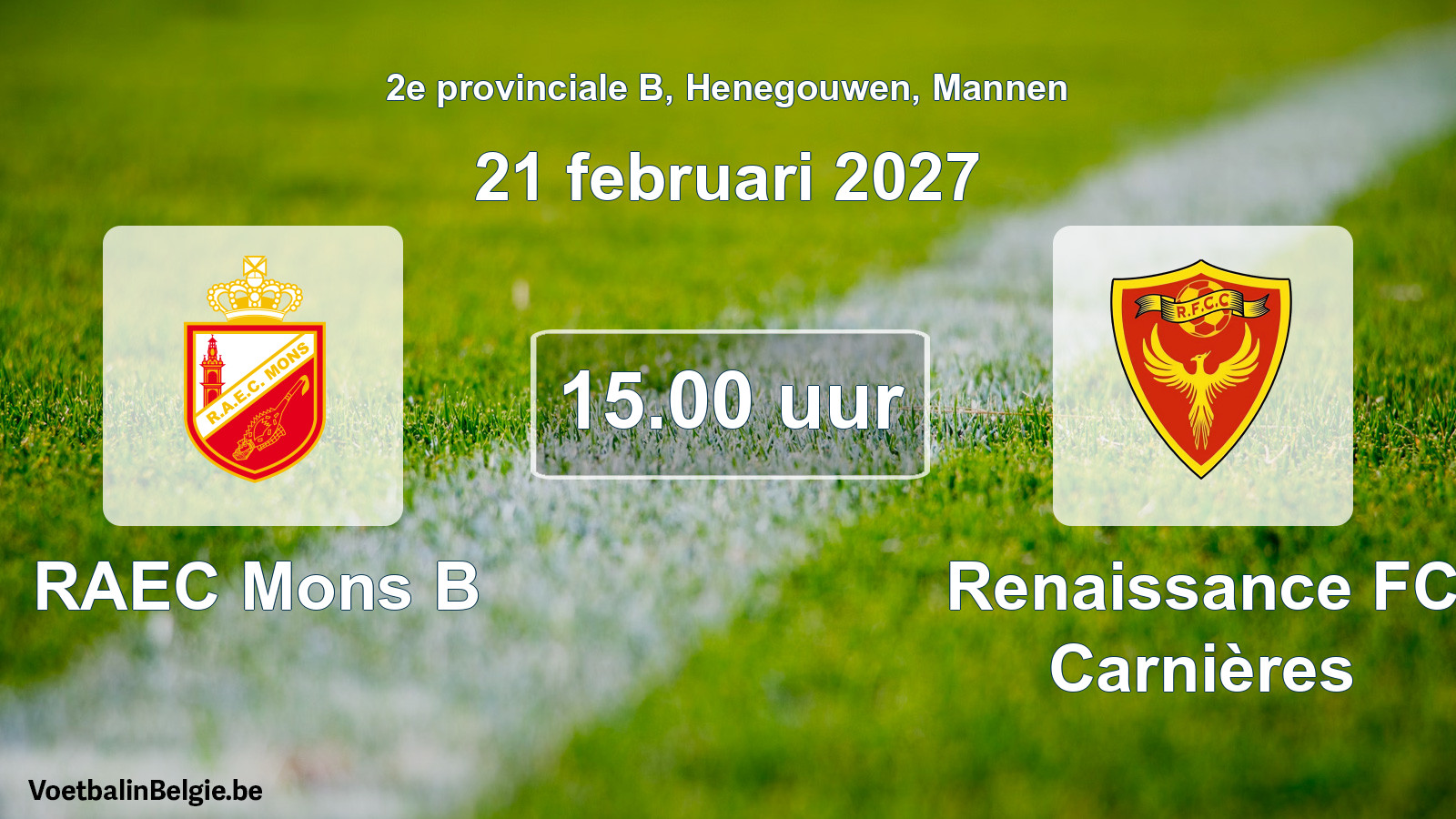 Geplande wedstrijd mannenvoetbal: RAEC Mons B - Renaissance FC Carnières (21 februari 2027)