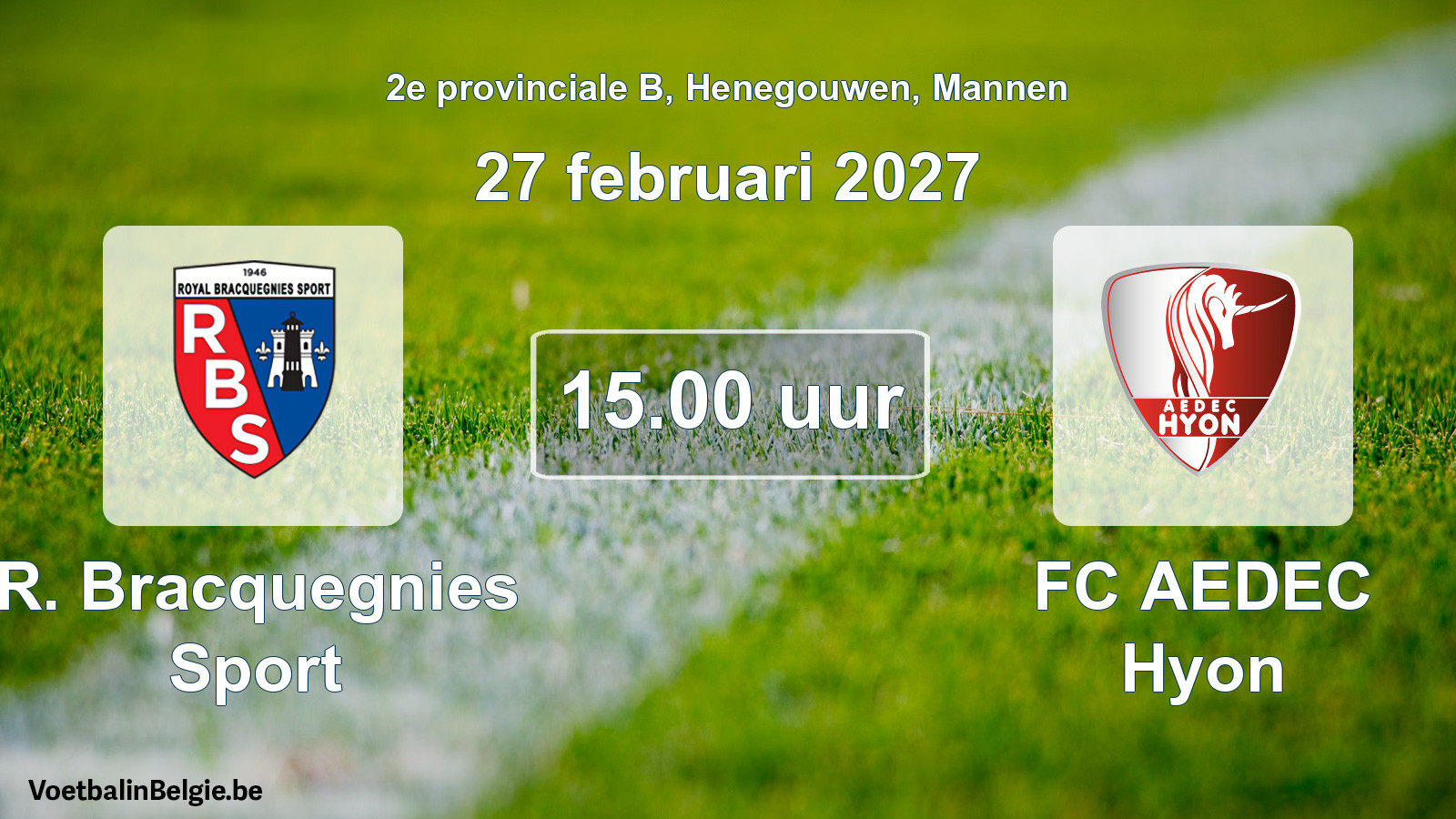 Geplande wedstrijd mannenvoetbal: R. Bracquegnies Sport - FC AEDEC Hyon (27 februari 2027)