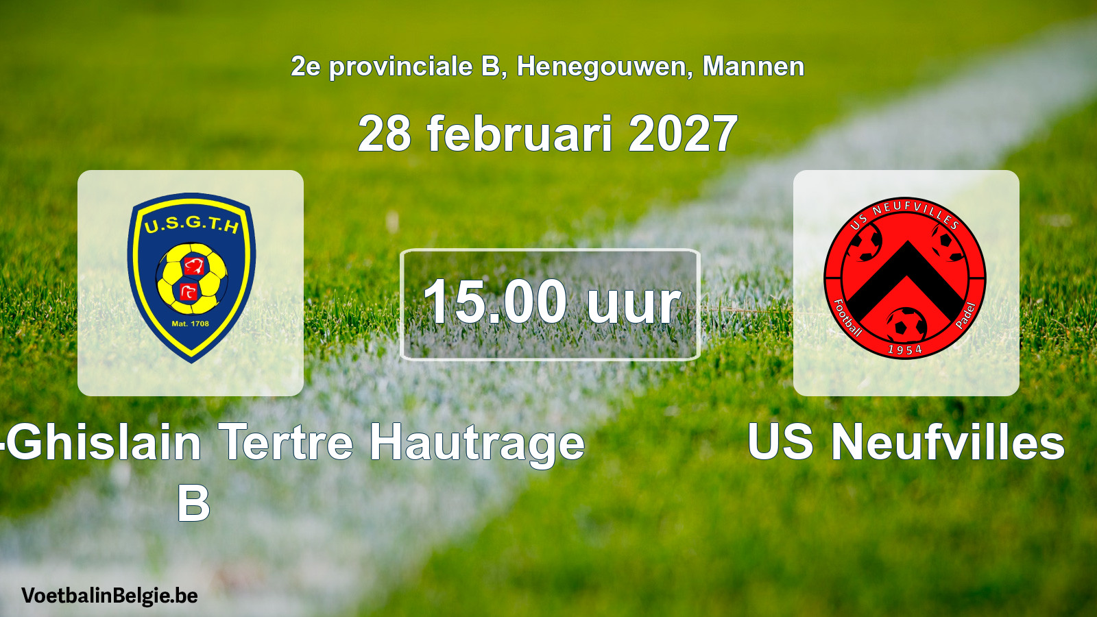 Geplande wedstrijd mannenvoetbal: U. Saint-Ghislain Tertre Hautrage B - US Neufvilles (28 februari 2027)