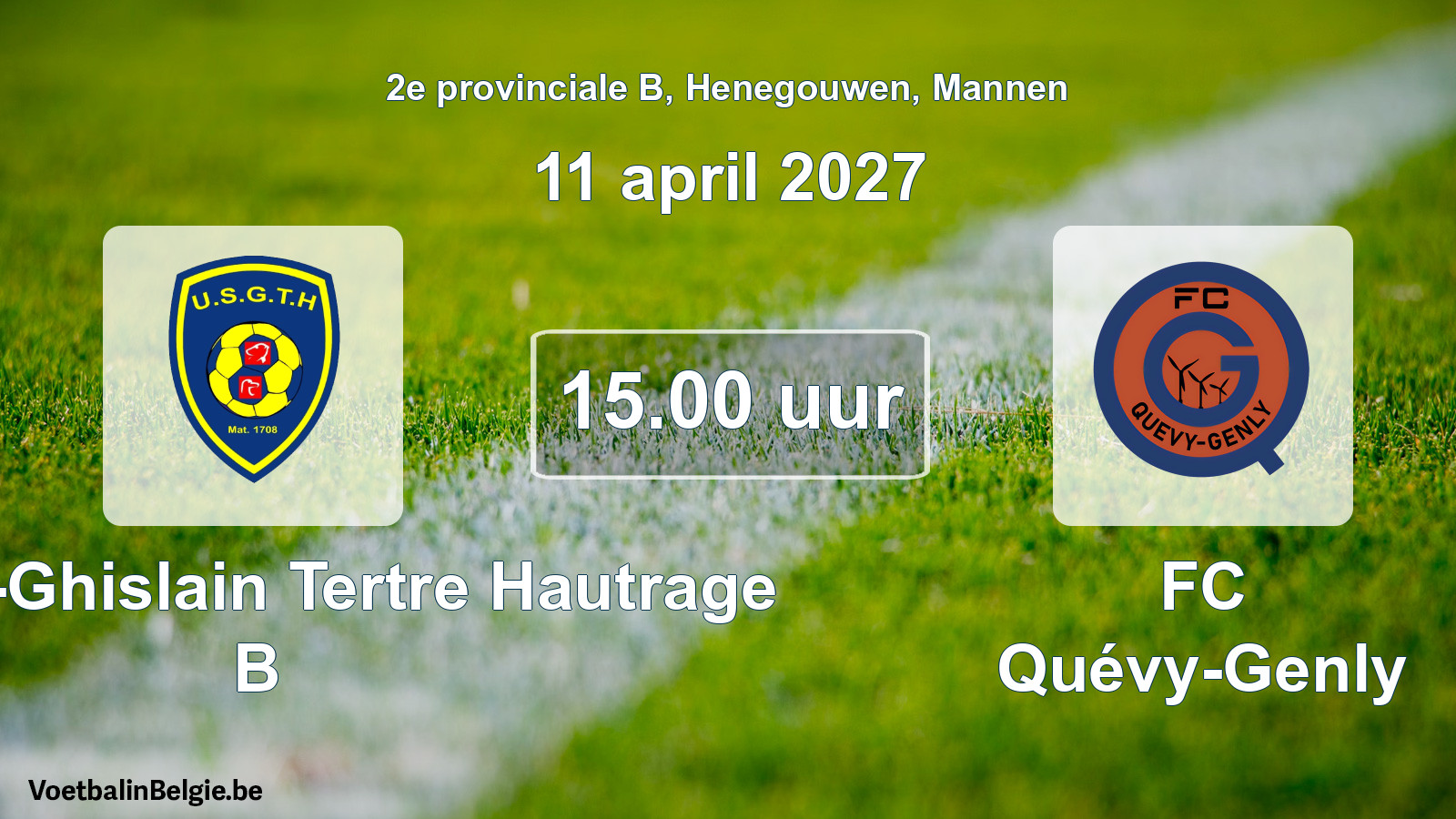 Geplande wedstrijd mannenvoetbal: U. Saint-Ghislain Tertre Hautrage B - FC Quévy-Genly (11 april 2027)