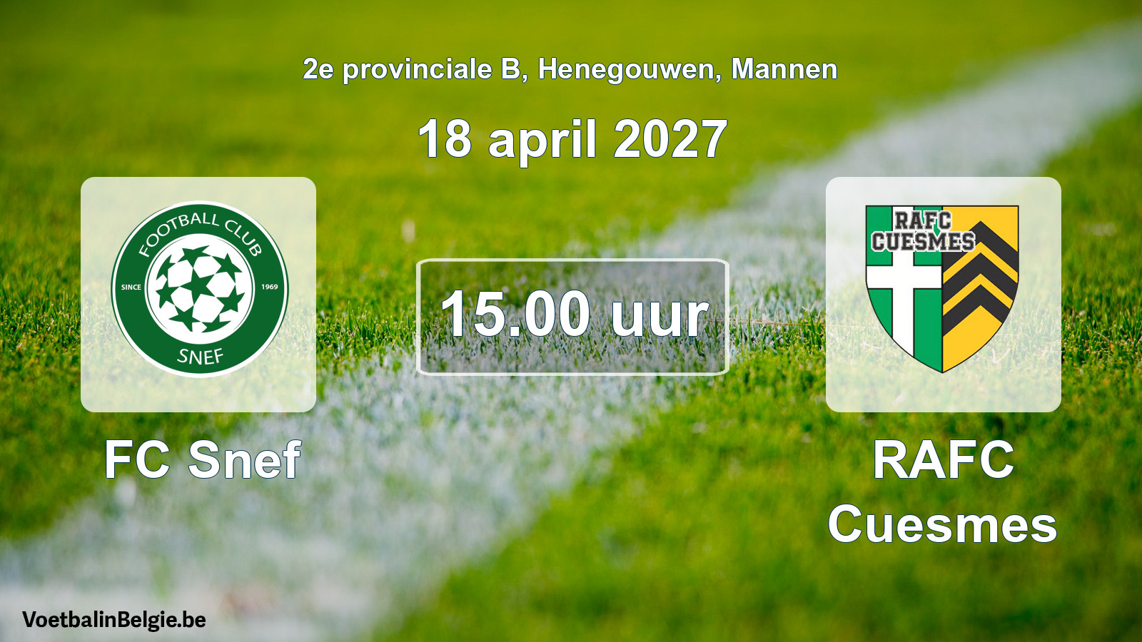 Geplande wedstrijd mannenvoetbal: FC Snef - RAFC Cuesmes (18 april 2027)