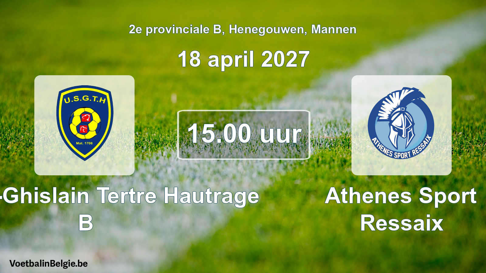 Geplande wedstrijd mannenvoetbal: U. Saint-Ghislain Tertre Hautrage B - Athenes Sport Ressaix (18 april 2027)