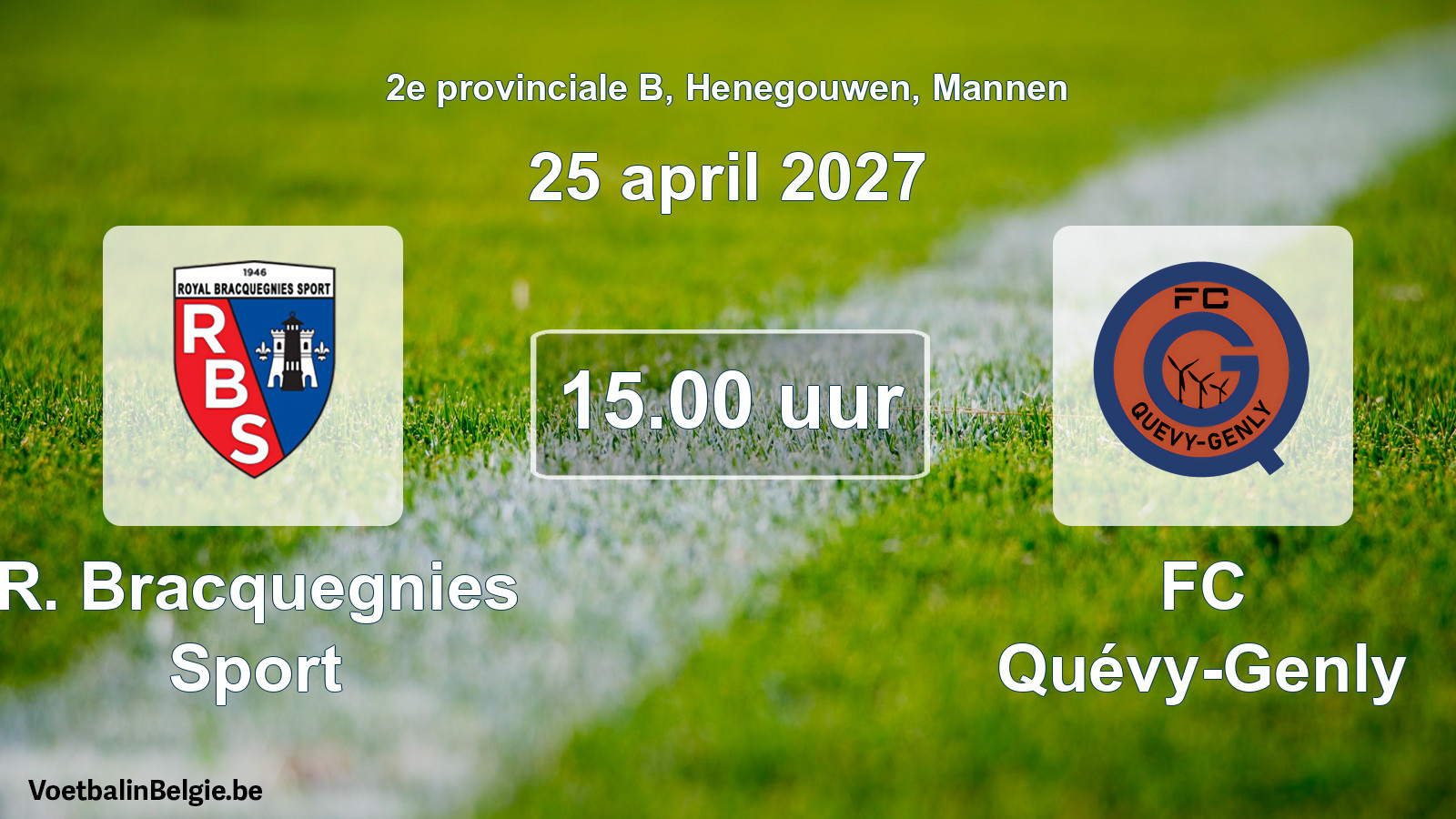 Geplande wedstrijd mannenvoetbal: R. Bracquegnies Sport - FC Quévy-Genly (25 april 2027)